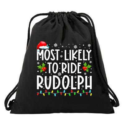 Most likely to Ride Rudolph Lover Funny Christmas saying Drawstring Bag