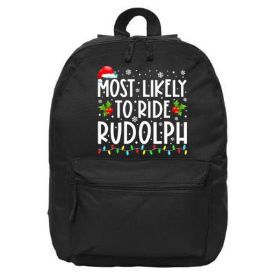 Most likely to Ride Rudolph Lover Funny Christmas saying 16 in Basic Backpack