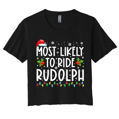 Most likely to Ride Rudolph Lover Funny Christmas saying Crop Top