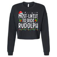 Most likely to Ride Rudolph Lover Funny Christmas saying Cropped Pullover Crew