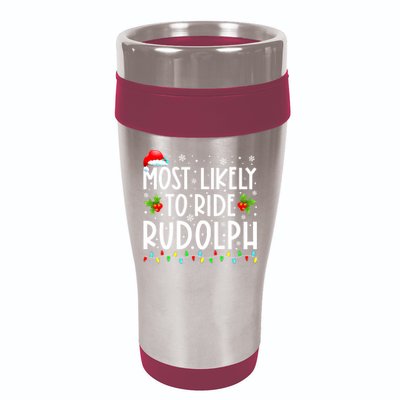 Most likely to Ride Rudolph Lover Funny Christmas saying 16oz Travel Tumbler