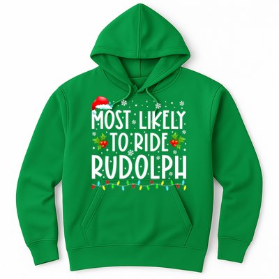 Most likely to Ride Rudolph Lover Funny Christmas saying Hoodie