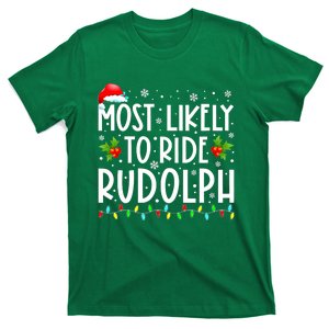 Most likely to Ride Rudolph Lover Funny Christmas saying T-Shirt