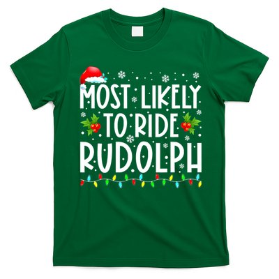 Most likely to Ride Rudolph Lover Funny Christmas saying T-Shirt
