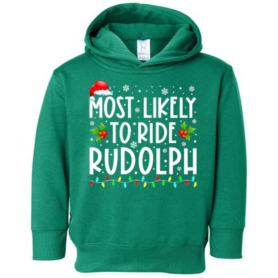 Most likely to Ride Rudolph Lover Funny Christmas saying Toddler Hoodie