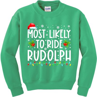 Most likely to Ride Rudolph Lover Funny Christmas saying Kids Sweatshirt