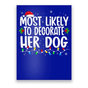 Most Likely To Decorate Her Dog Family Christmas Pajamas Poster