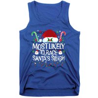 Most Likely To Race SantaS Sleigh Christmas Pajamas Gift Tank Top