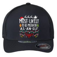 Most Likely To Be Mistaken As An Elf Family Christmas Flexfit Unipanel Trucker Cap