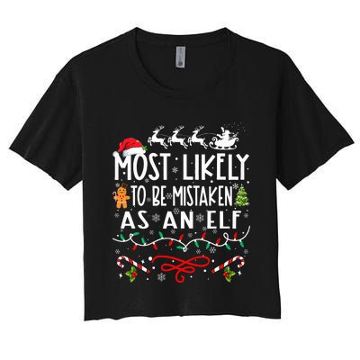 Most Likely To Be Mistaken As An Elf Family Christmas Women's Crop Top Tee