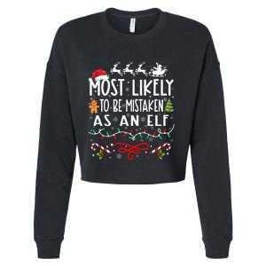 Most Likely To Be Mistaken As An Elf Family Christmas Cropped Pullover Crew