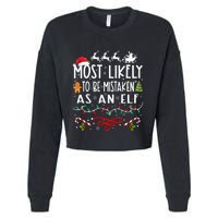 Most Likely To Be Mistaken As An Elf Family Christmas Cropped Pullover Crew