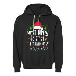 Most Likely To Start The Shenanigans Christmas Family Garment-Dyed Fleece Hoodie