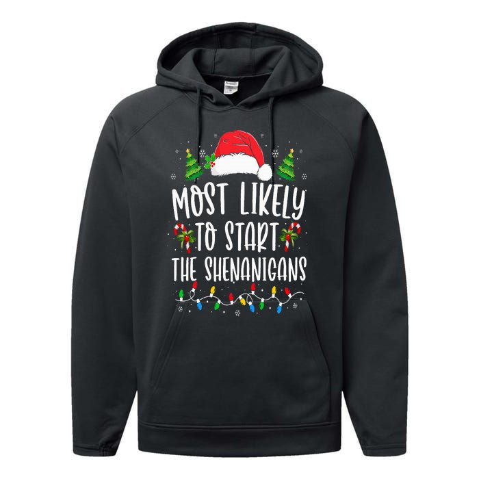 Most Likely To Start The Shenanigans Christmas Family Performance Fleece Hoodie