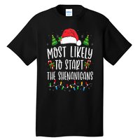 Most Likely To Start The Shenanigans Christmas Family Tall T-Shirt