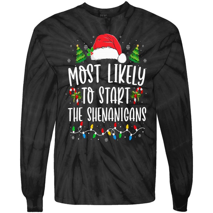 Most Likely To Start The Shenanigans Christmas Family Tie-Dye Long Sleeve Shirt