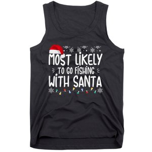 Most Likely To Go Fishing With Santa Fishing Lover Christmas Tank Top