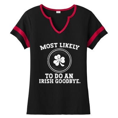 Most Likely To Do An Irish Goodbye Funny St Patricks Day Ladies Halftime Notch Neck Tee