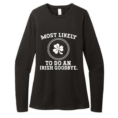 Most Likely To Do An Irish Goodbye Funny St Patricks Day Womens CVC Long Sleeve Shirt