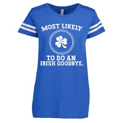 Most Likely To Do An Irish Goodbye Funny St Patricks Day Enza Ladies Jersey Football T-Shirt