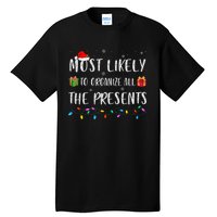 Most Likely To Organize All The Presents Funny Christmas Tall T-Shirt