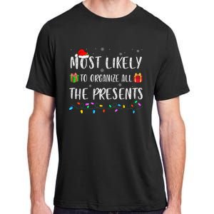 Most Likely To Organize All The Presents Funny Christmas Adult ChromaSoft Performance T-Shirt