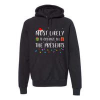 Most Likely To Organize All The Presents Funny Christmas Premium Hoodie