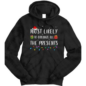 Most Likely To Organize All The Presents Funny Christmas Tie Dye Hoodie