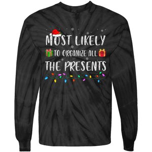 Most Likely To Organize All The Presents Funny Christmas Tie-Dye Long Sleeve Shirt