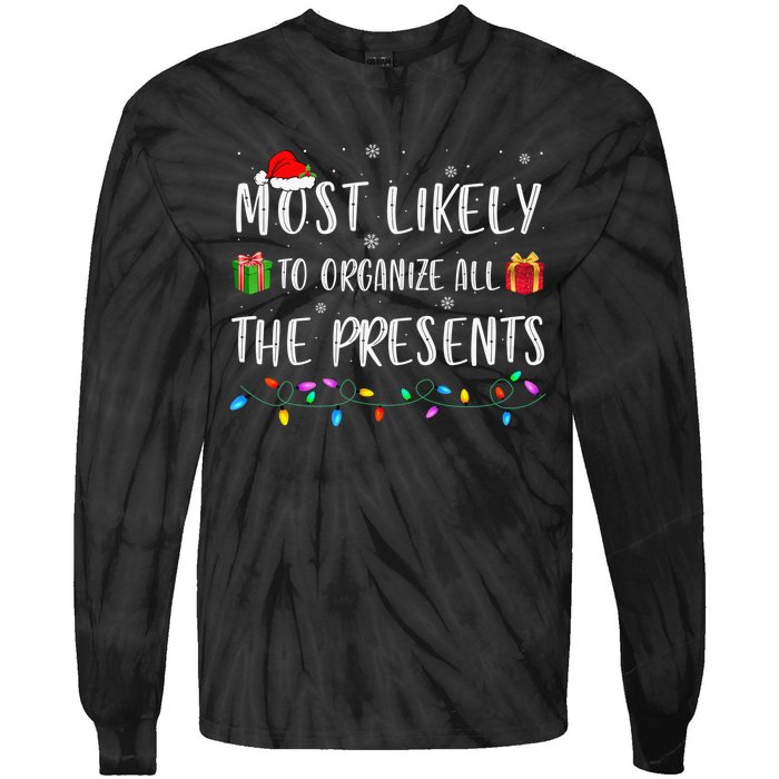 Most Likely To Organize All The Presents Funny Christmas Tie-Dye Long Sleeve Shirt