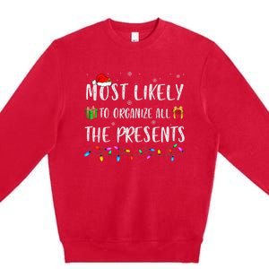 Most Likely To Organize All The Presents Funny Christmas Premium Crewneck Sweatshirt