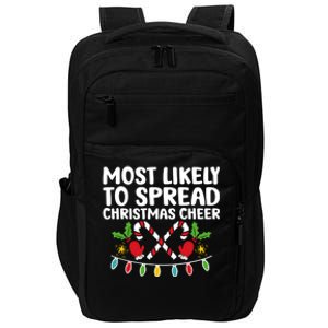 Most Likely To Spread Christmas Cheer Funny Matching Cool Gift Impact Tech Backpack