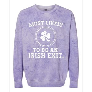 Most Likely To Do An Irish Exit Funny St Patricks Day Colorblast Crewneck Sweatshirt