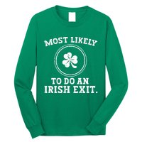 Most Likely To Do An Irish Exit Funny St Patricks Day Long Sleeve Shirt