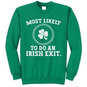 Most Likely To Do An Irish Exit Funny St Patricks Day Sweatshirt