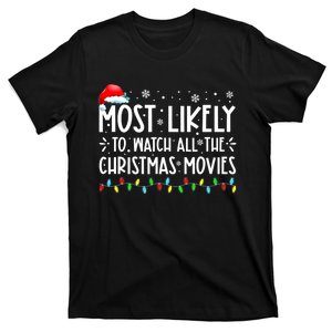 Most Likely To Watch All The Christmas Movies Family Pajamas T-Shirt