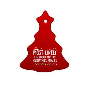 Most Likely To Watch All The Christmas Movies Family Pajamas Ceramic Tree Ornament