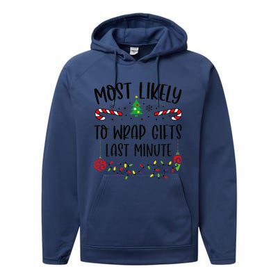 Most Likely To Wrap Gifts Last Minute Funny Christmas Family Matching Cute Chr Performance Fleece Hoodie