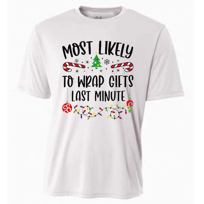 Most Likely To Wrap Gifts Last Minute Funny Christmas Family Matching Cute Chr Cooling Performance Crew T-Shirt