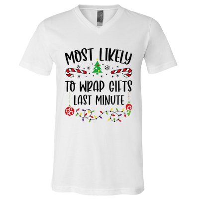 Most Likely To Wrap Gifts Last Minute Funny Christmas Family Matching Cute Chr V-Neck T-Shirt