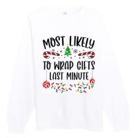 Most Likely To Wrap Gifts Last Minute Funny Christmas Family Matching Cute Chr Premium Crewneck Sweatshirt