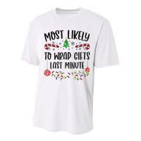 Most Likely To Wrap Gifts Last Minute Funny Christmas Family Matching Cute Chr Performance Sprint T-Shirt