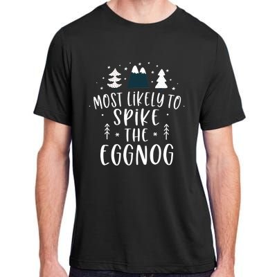 Most Likely To Spike The Eggnog Family Matching Christmas Adult ChromaSoft Performance T-Shirt