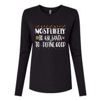 Most Likely To Ask Santa To Define Good Christmas Matching  Womens Cotton Relaxed Long Sleeve T-Shirt