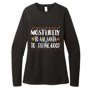 Most Likely To Ask Santa To Define Good Christmas Matching  Womens CVC Long Sleeve Shirt