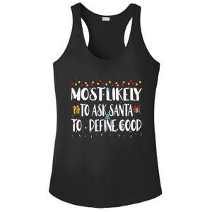 Most Likely To Ask Santa To Define Good Christmas Matching  Ladies PosiCharge Competitor Racerback Tank