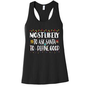 Most Likely To Ask Santa To Define Good Christmas Matching  Women's Racerback Tank