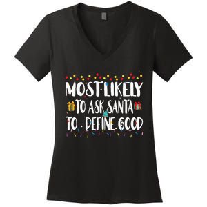 Most Likely To Ask Santa To Define Good Christmas Matching  Women's V-Neck T-Shirt