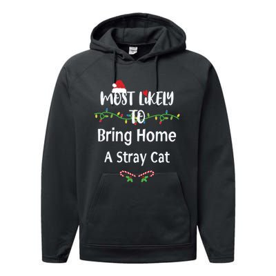 Most Likely To Bring Home A Stray Cat Performance Fleece Hoodie