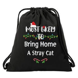 Most Likely To Bring Home A Stray Cat Drawstring Bag